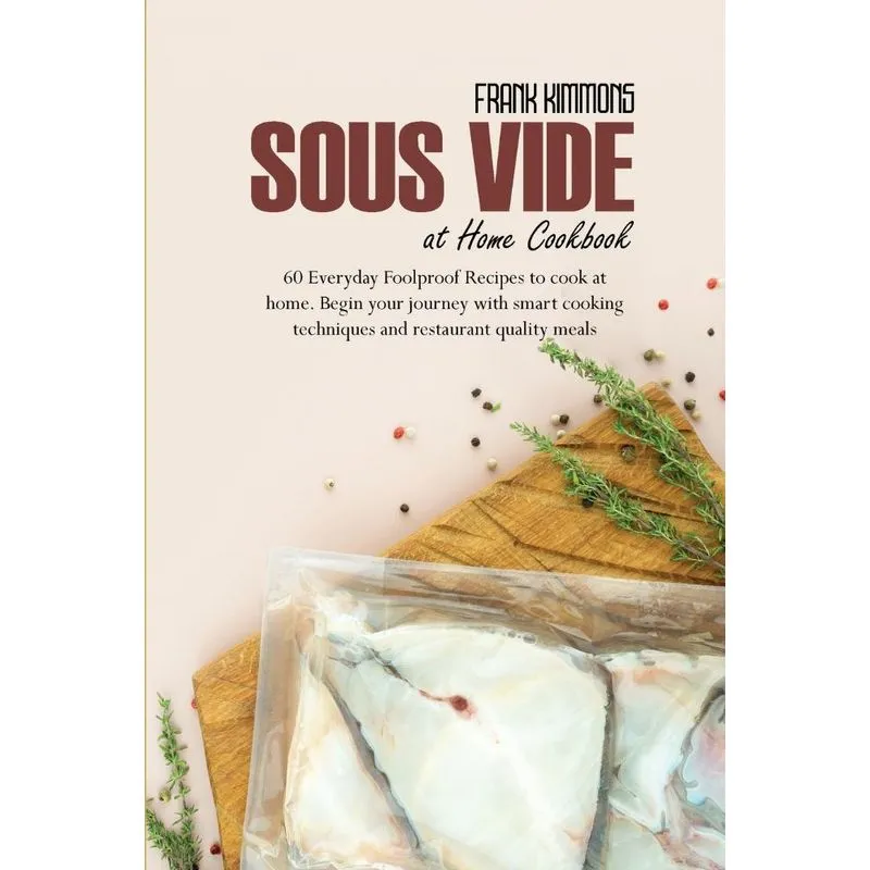 Sous Vide at Home Cookbook
