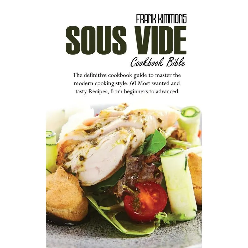 Sous Vide Cookbook Bible
