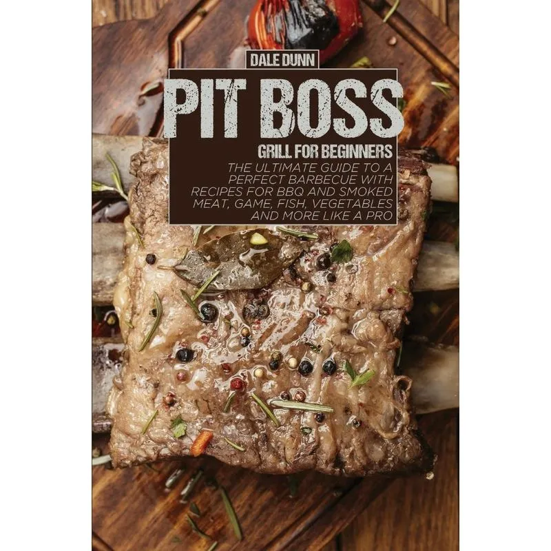 PIT BOSS GRILL FOR BEGINNERS