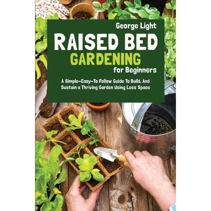 Raised Bed Gardening for Beginners