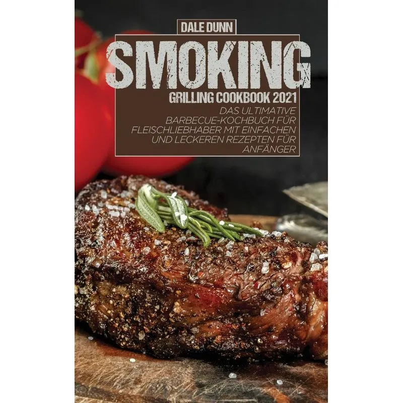 Smoking Grilling Cookbook 2021