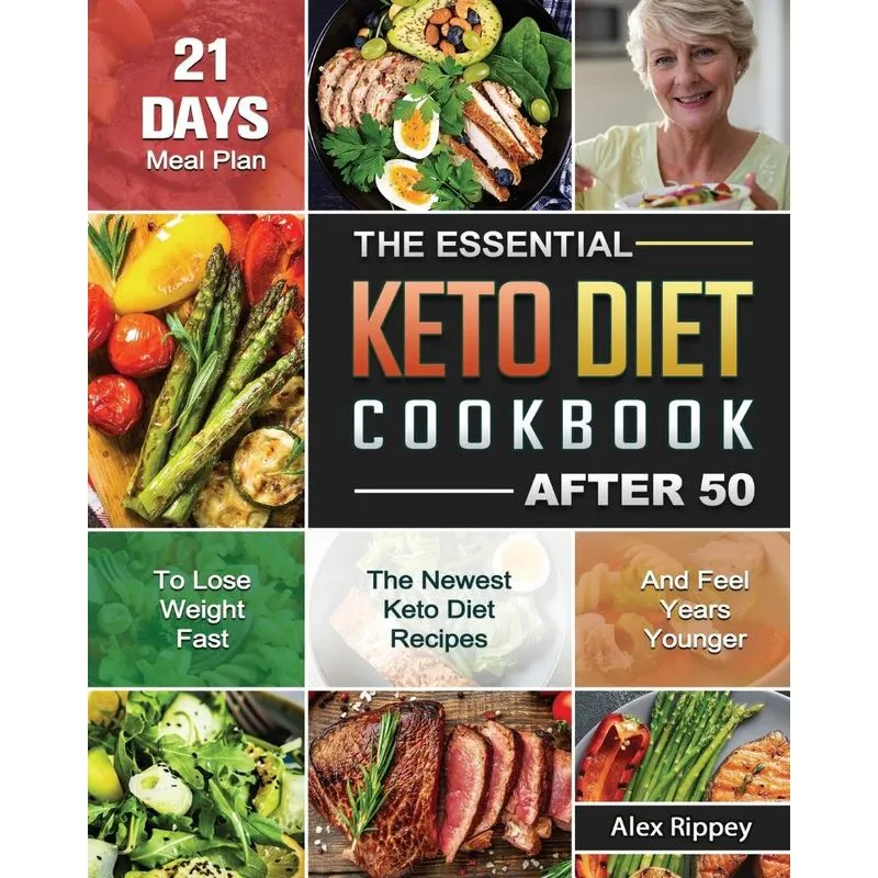 The Essential Keto Diet Cookbook After 50
