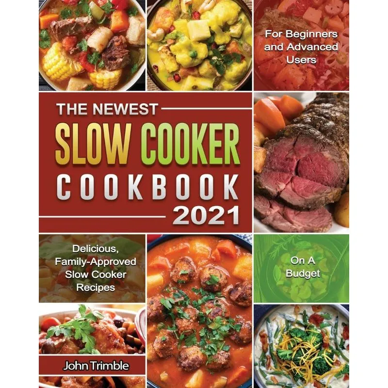 The Newest Slow Cooker Cookbook