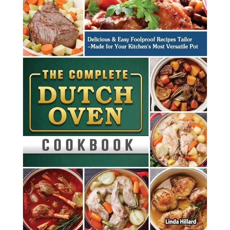 The Complete Dutch Oven Cookbook