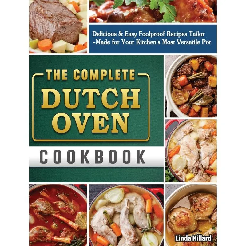 The Complete Dutch Oven Cookbook
