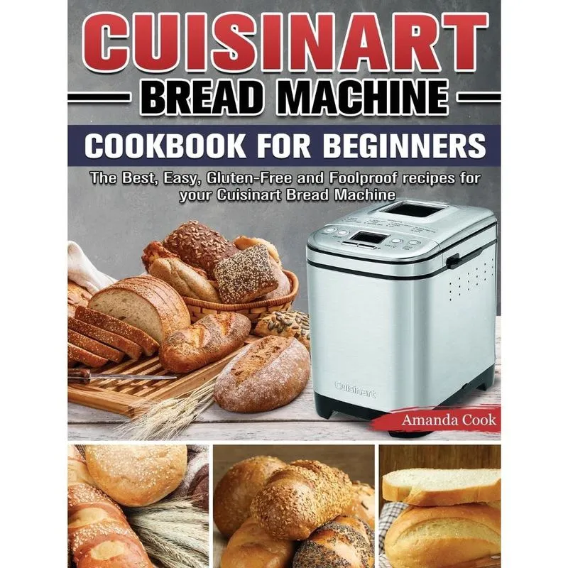The Perfect Bread Machine Cookbook