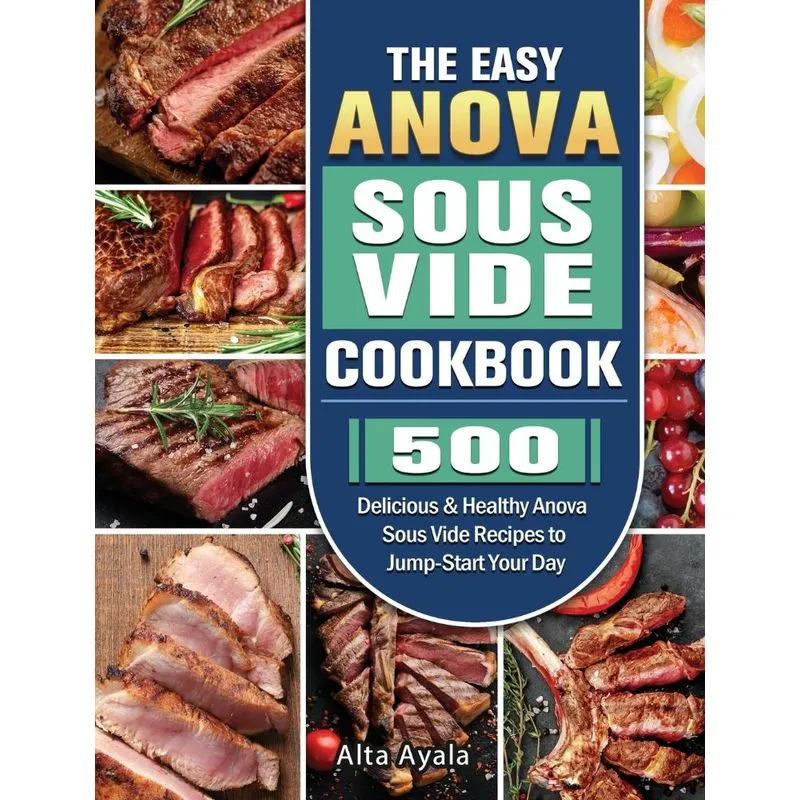 The Easy Anova Sous Vide Cookbook