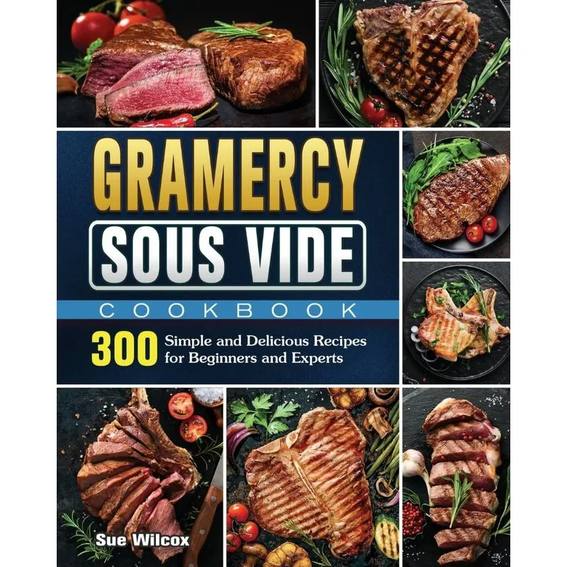 Gramercy Sous Vide Cookbook