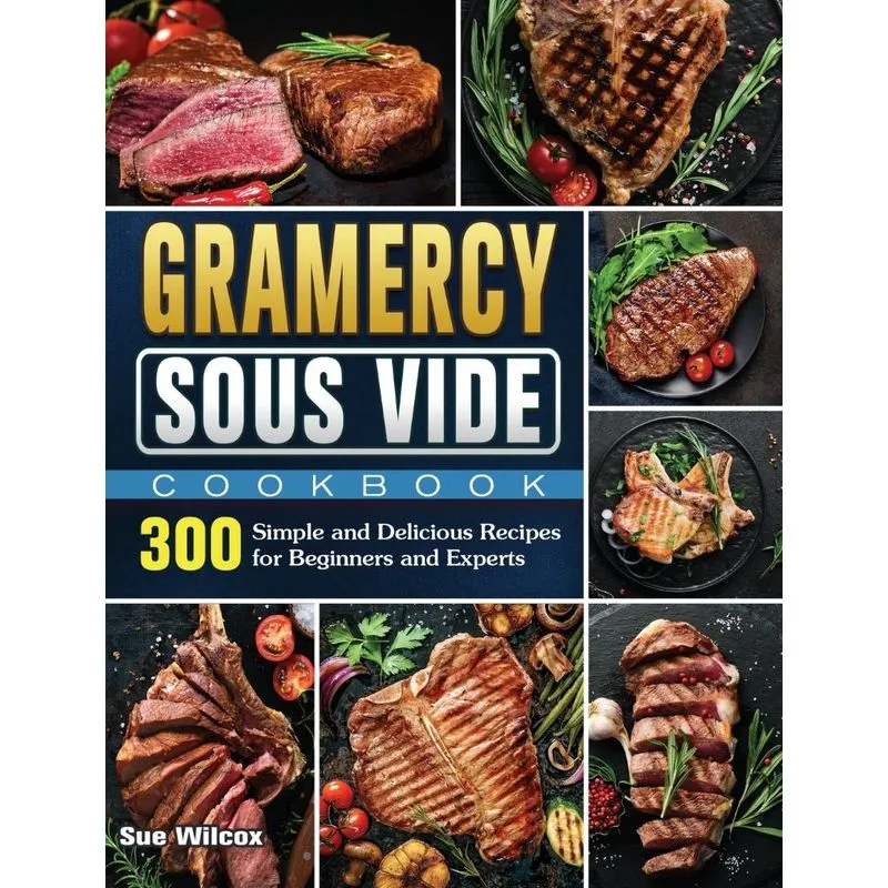 Gramercy Sous Vide Cookbook