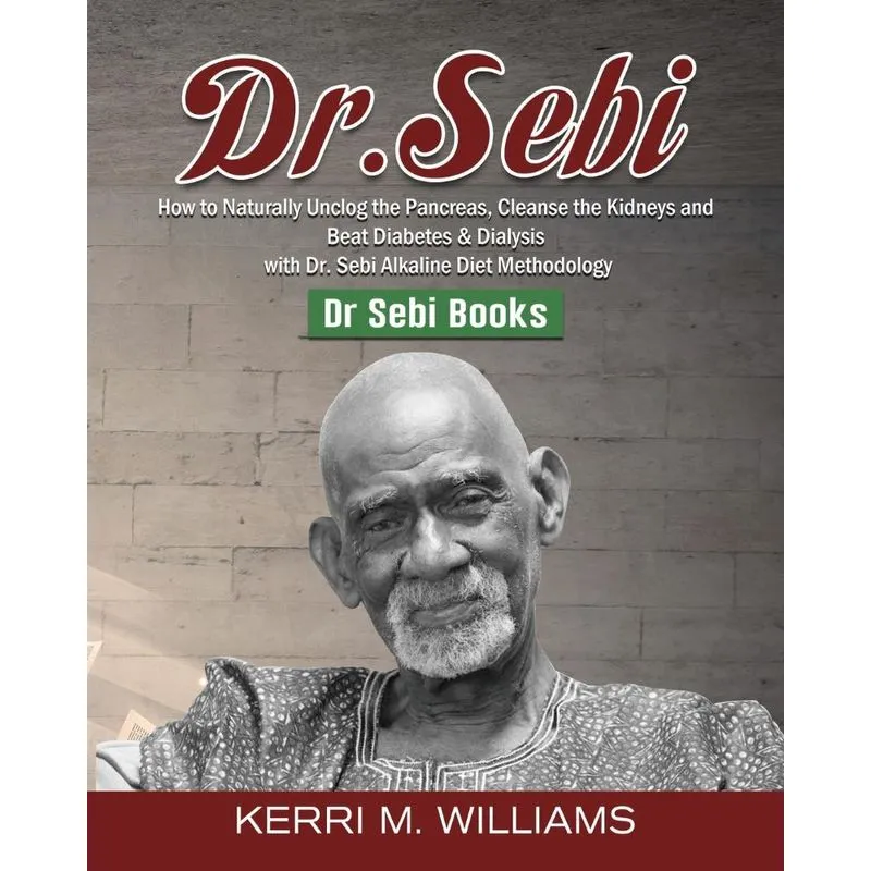 The Complete DR. SEBI Cookbook