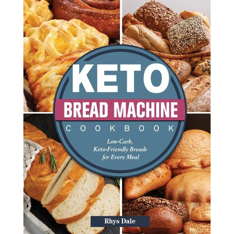 Keto Bread Machine Cookbook