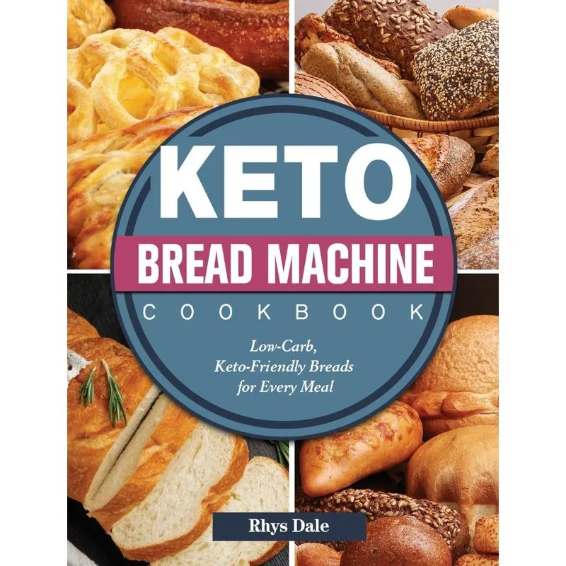 Keto Bread Machine Cookbook