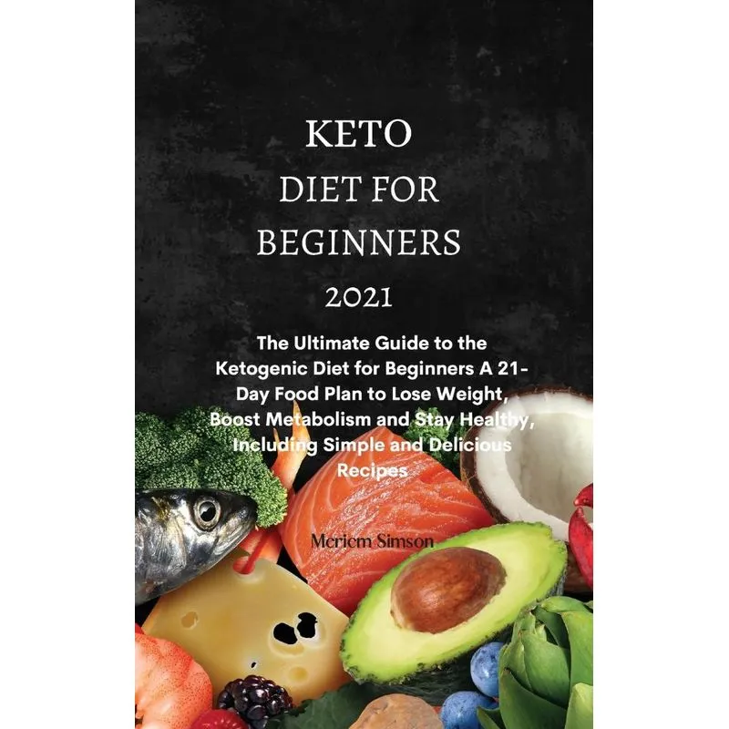 Keto Diet For Beginners 2021