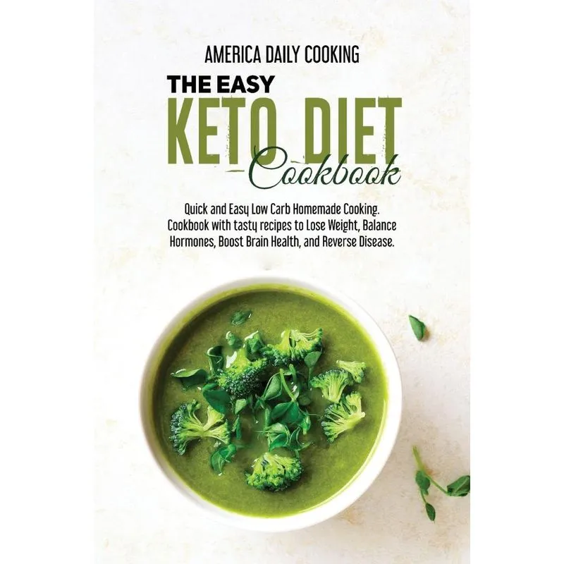 The Easy Keto Diet Cookbook