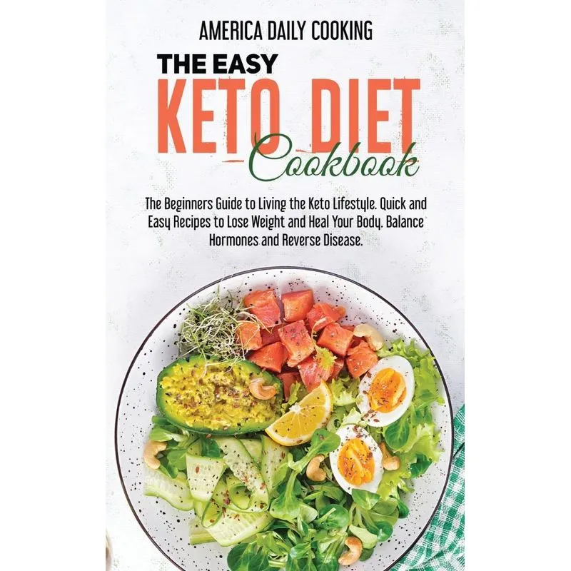 The Easy Keto Diet Cookbook