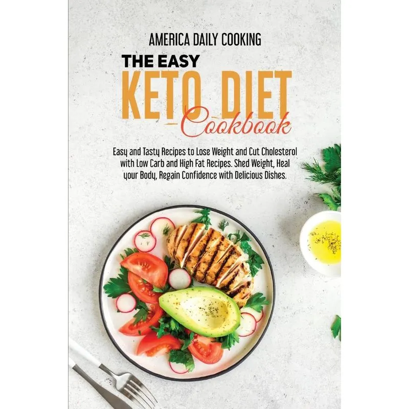 The Easy Keto Diet Cookbook