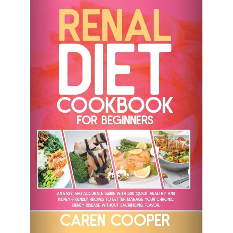 RENAL DIET COOKBOOK FOR BEGINNERS
