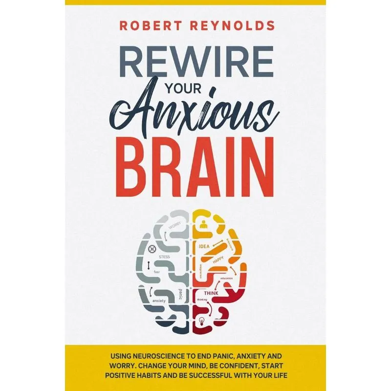 Rewire your Anxious Brain