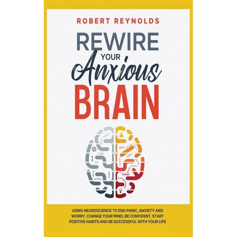 Rewire your Anxious Brain