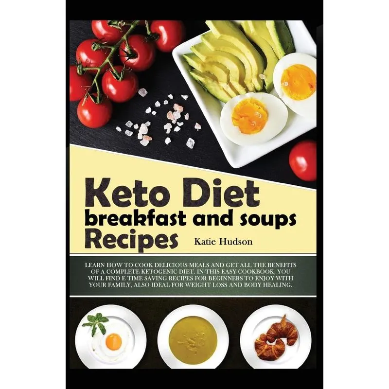 KETO DIET BREAKFAST AND SOUPS RECIPES