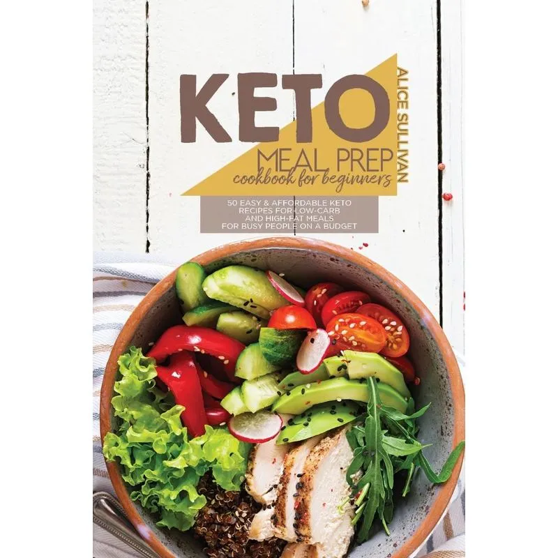 Keto Meal Prep Cookbook For Beginners
