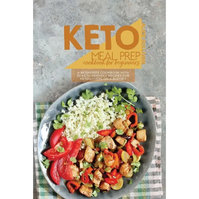 Keto Meal Prep Cookbook For Beginners