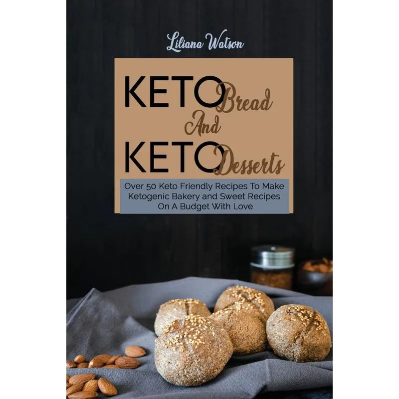 Keto Bread And Keto Desserts