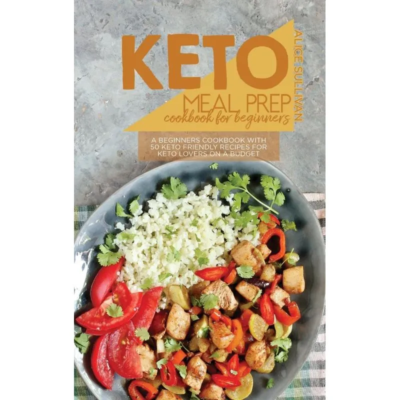Keto Meal Prep Cookbook For Beginners