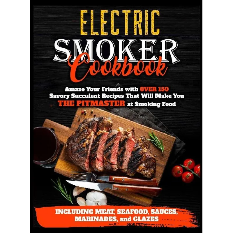 Electric Smoker Cookbook