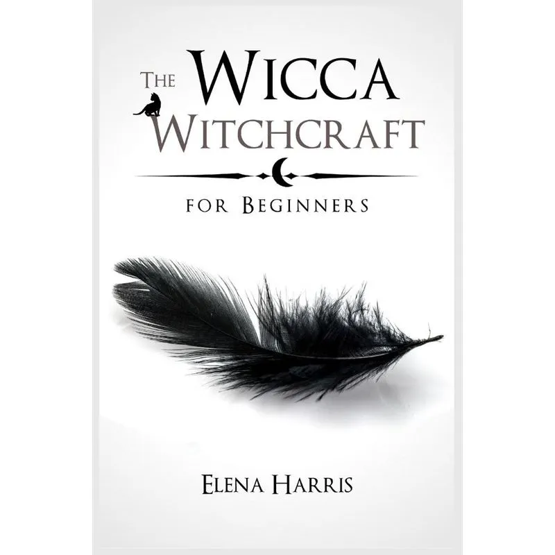 The Wicca Witchcraft for Beginners