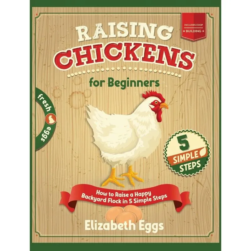 Raising Chickens For Beginners