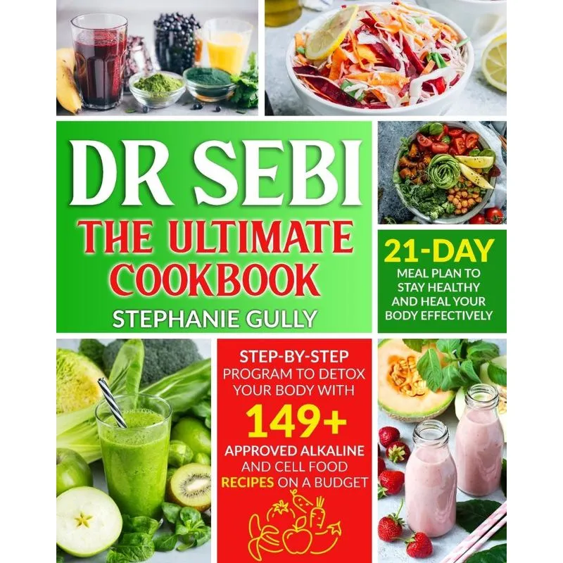 Dr. Sebi The Ultimate Cookbook