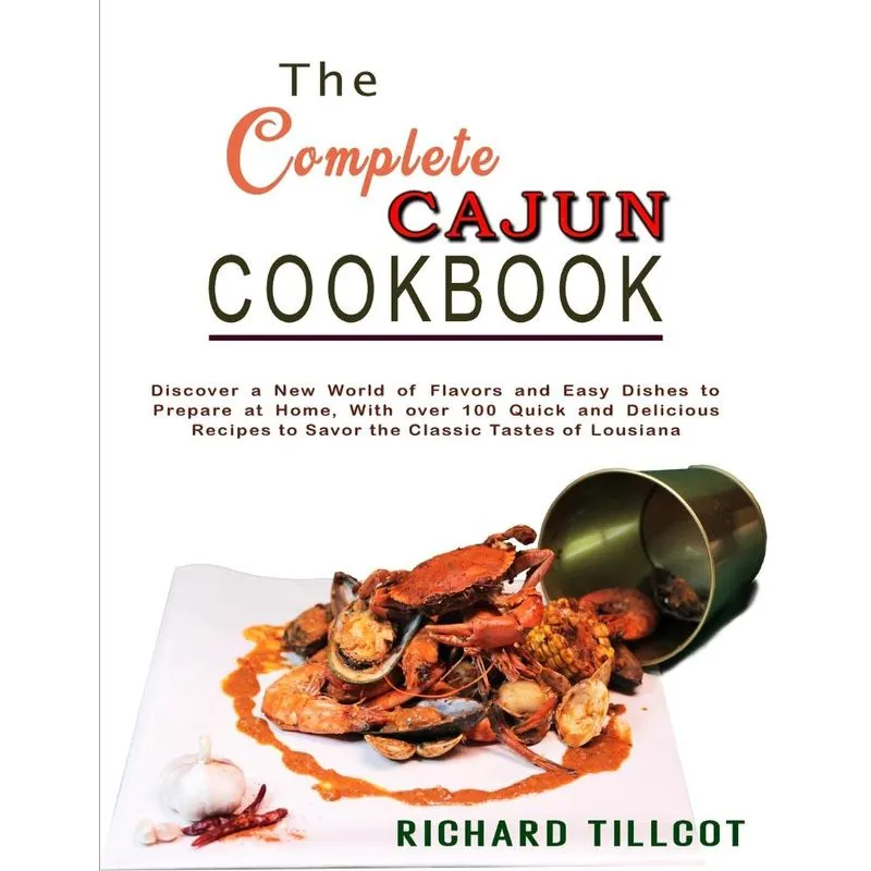 The Complete Cajun Cookbook