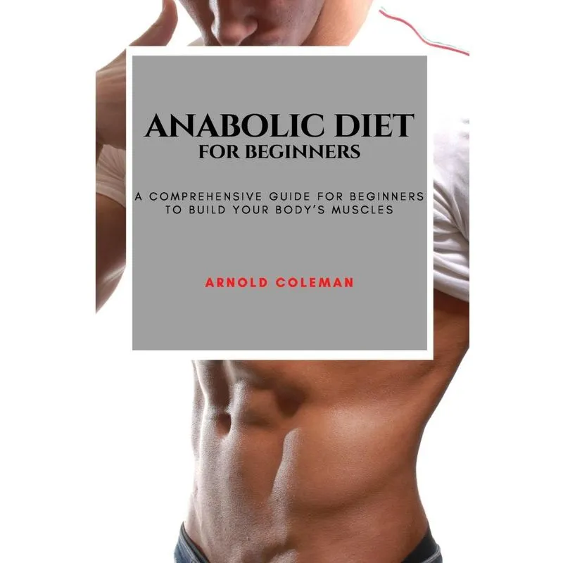 ANABOLIC DIET FOR BEGINNERS