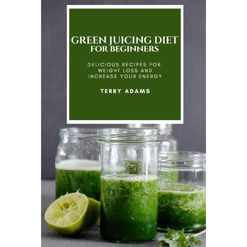 GREEN JUICING DIET FOR BEGINNERS