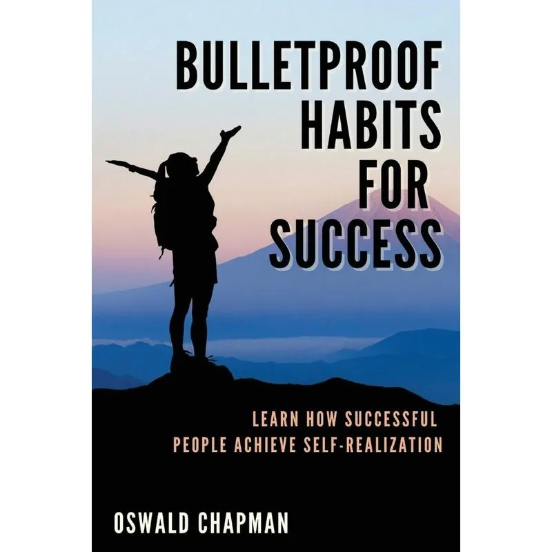 BULLETPROOF HABITS FOR SUCCESS