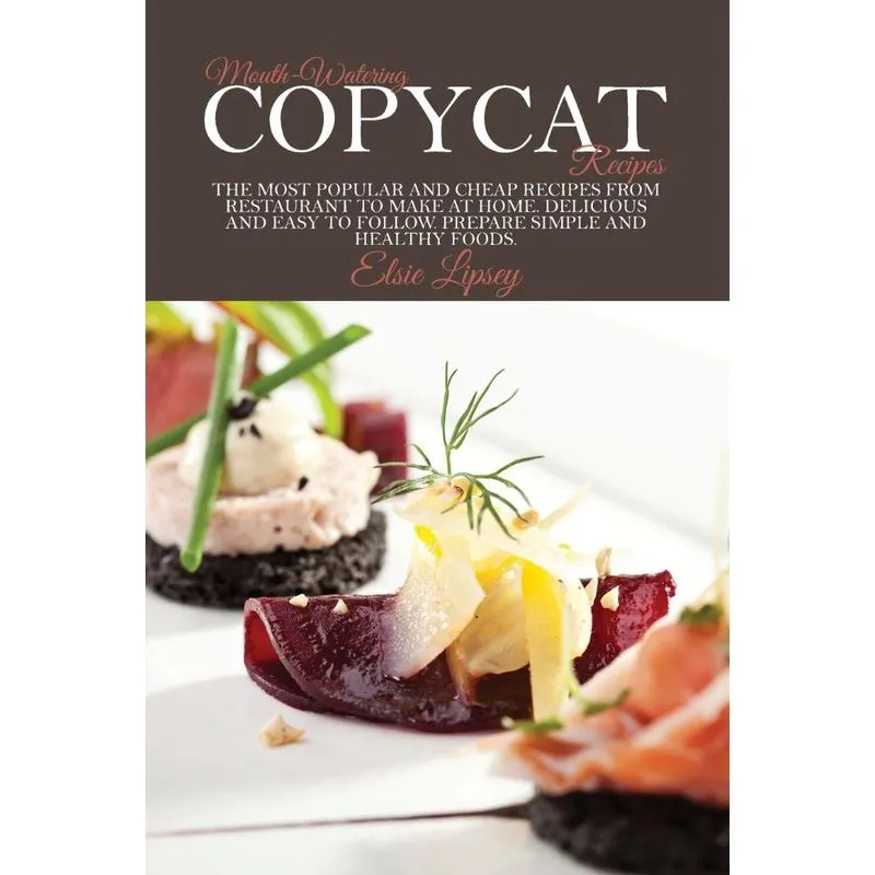 Mouth-Watering Copycat Recipes