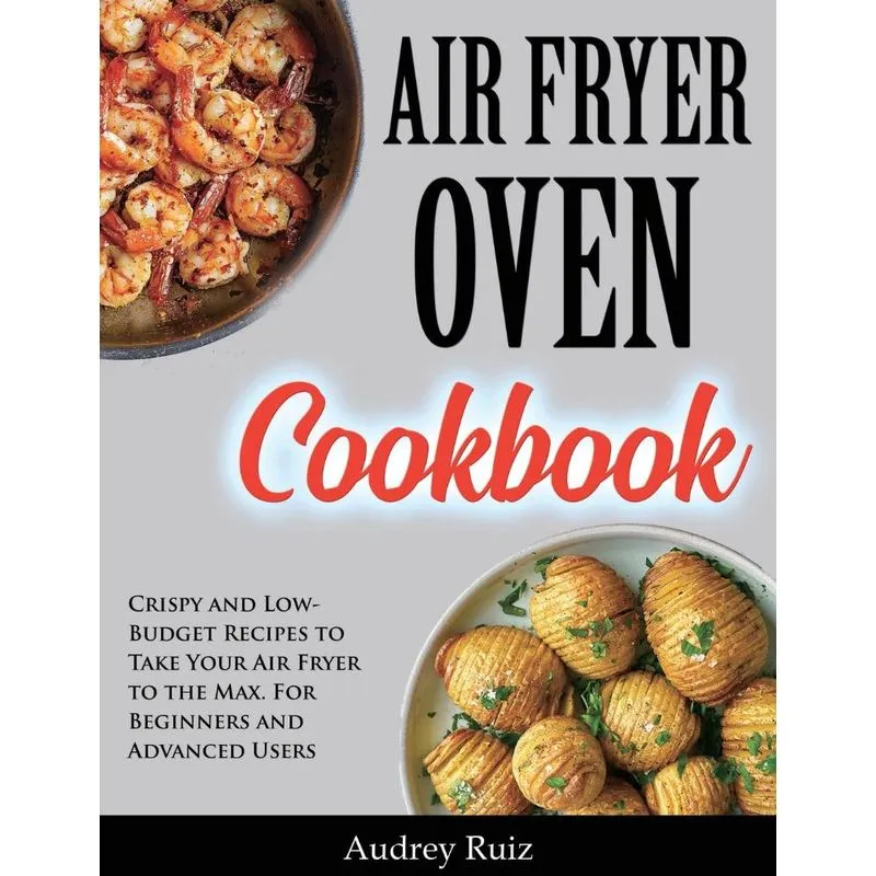 Air Fryer Oven Cookbook