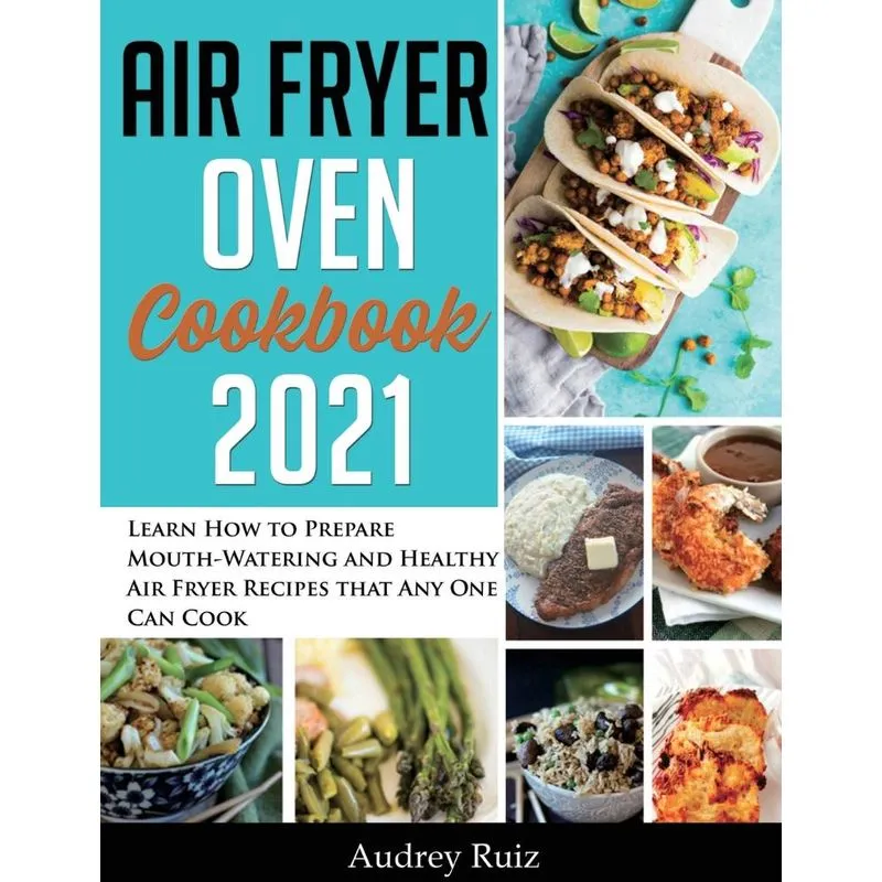Air Fryer Oven Cookbook 2021
