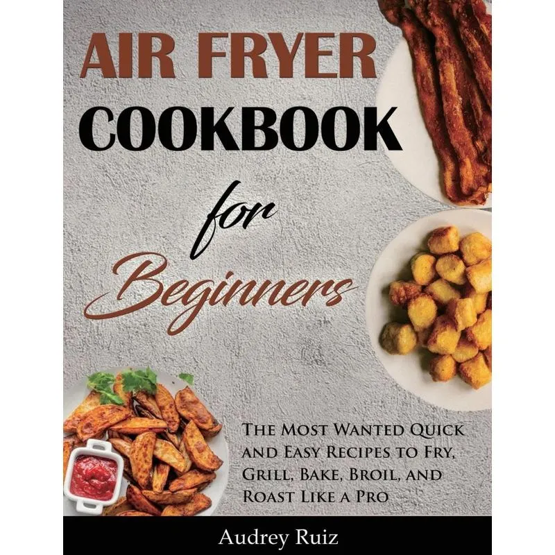 Air Fryer Cookbook for Beginners
