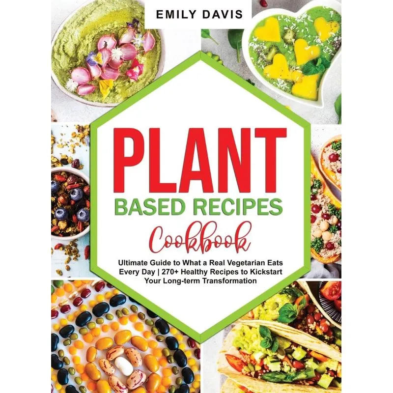 Plant Based Recipes Cookbook