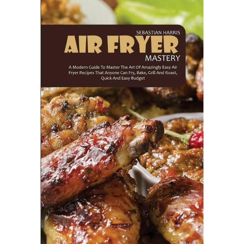 Air Fryer Mastery
