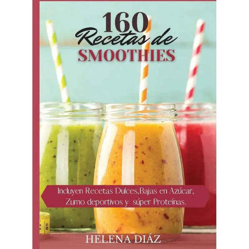 160 RECETAS DE SMOOTHIES