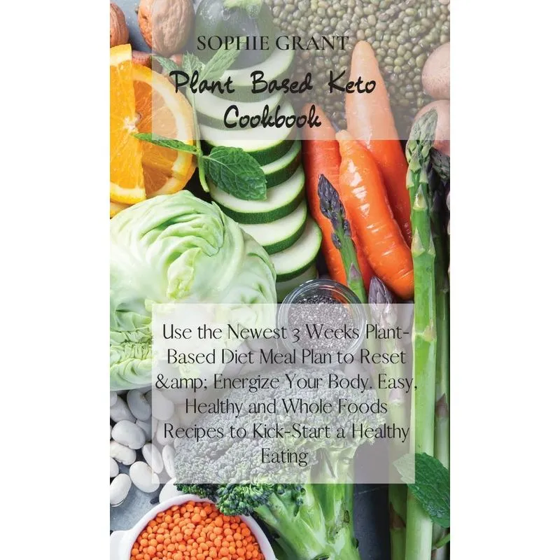 Plant Based Keto Cookbook