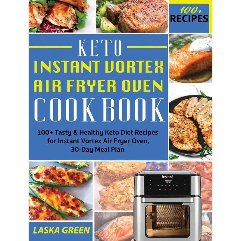 KETO INSTANT VORTEX AIR FRYER OVEN COOKBOOK