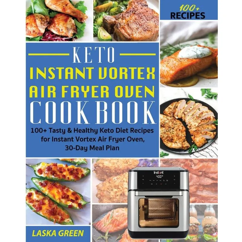 KETO INSTANT VORTEX AIR FRYER OVEN COOKBOOK