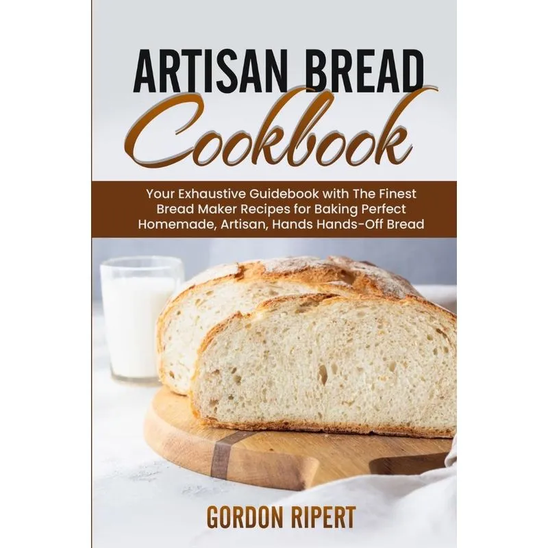 Artisan Bread Cookbook