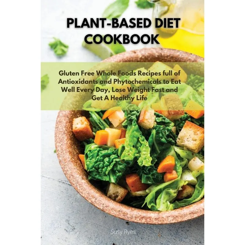Plant-Based Diet Cookbook