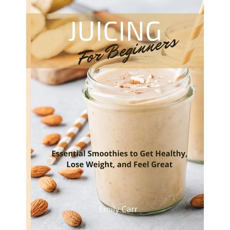 JUICING FOR BEGINNERS