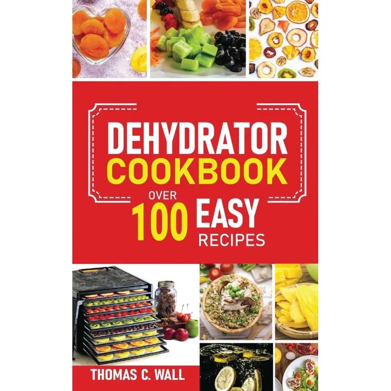 Dehydrator Cookbook